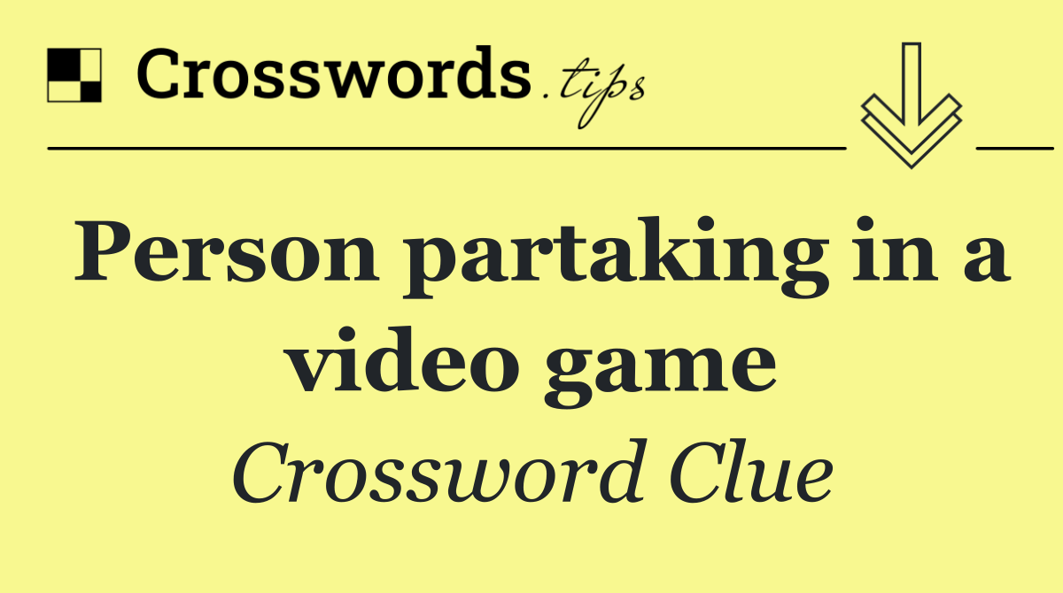 Person partaking in a video game