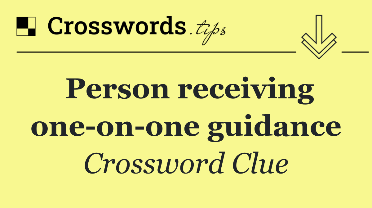 Person receiving one on one guidance