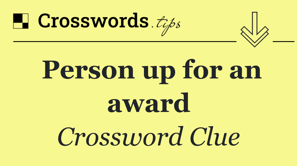 Person up for an award