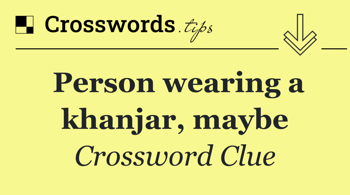 Person wearing a khanjar, maybe