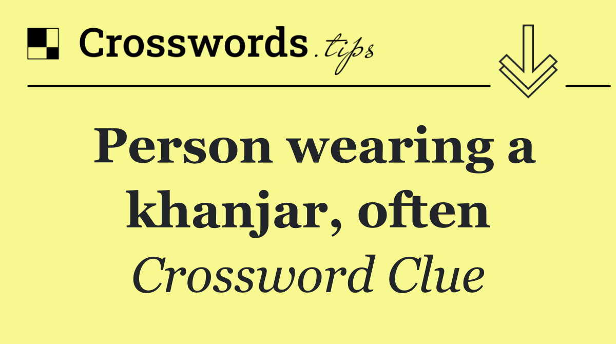 Person wearing a khanjar, often