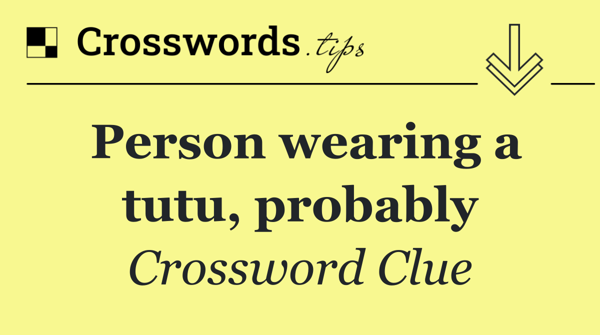 Person wearing a tutu, probably