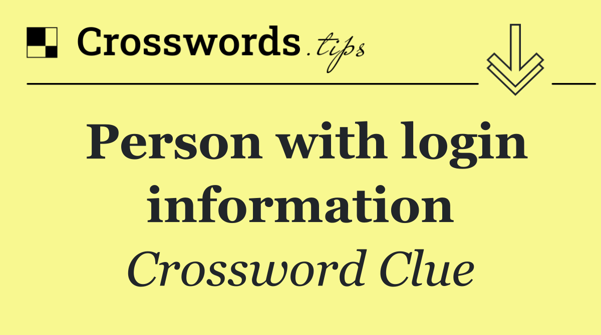 Person with login information