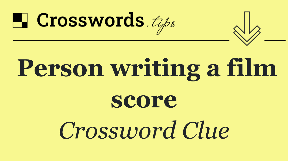 Person writing a film score