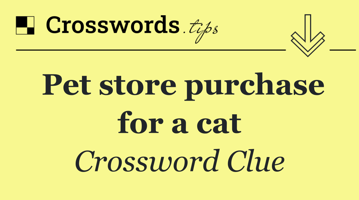 Pet store purchase for a cat
