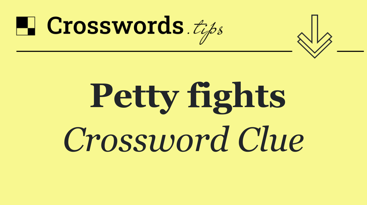 Petty fights