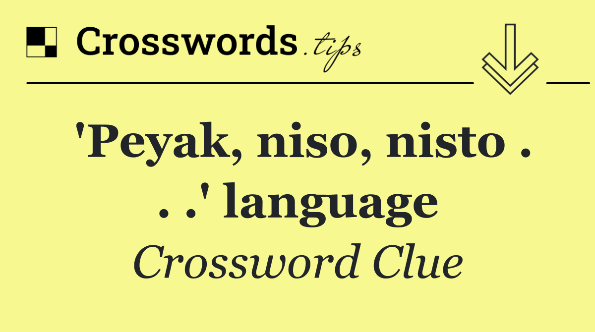 'Peyak, niso, nisto . . .' language