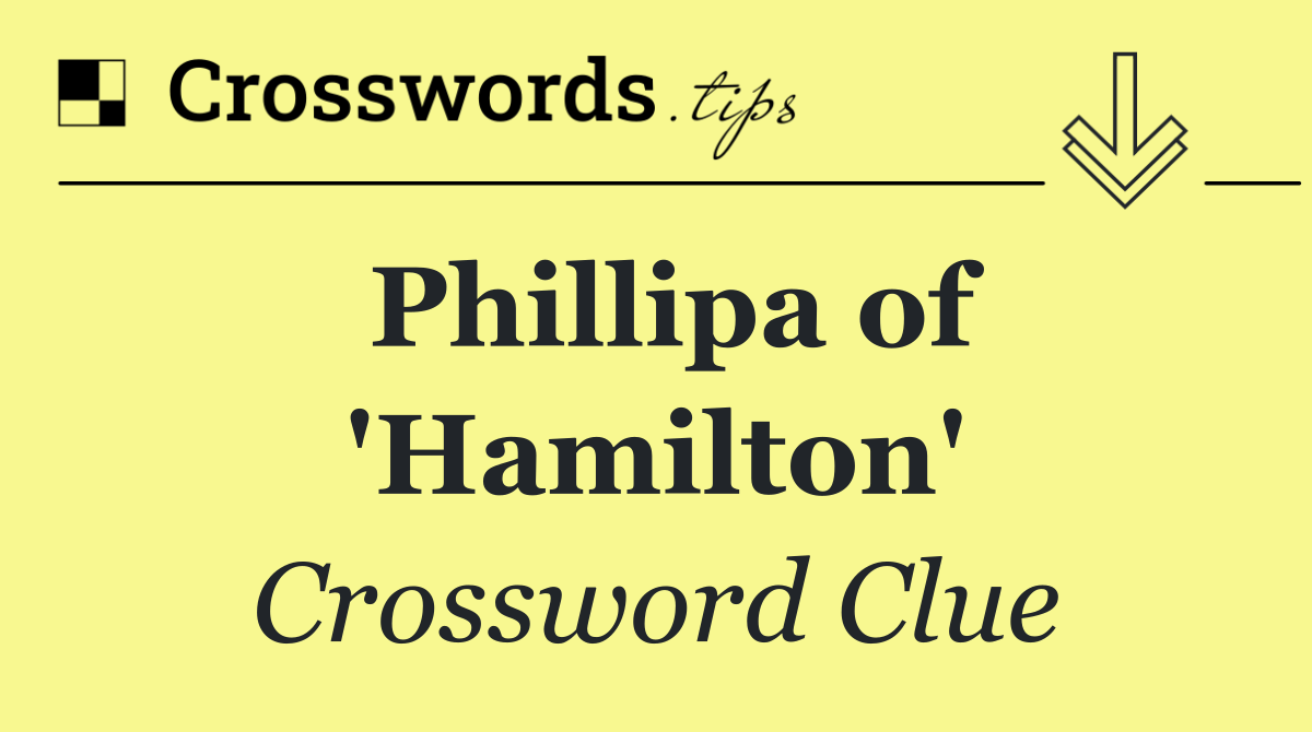 Phillipa of 'Hamilton'