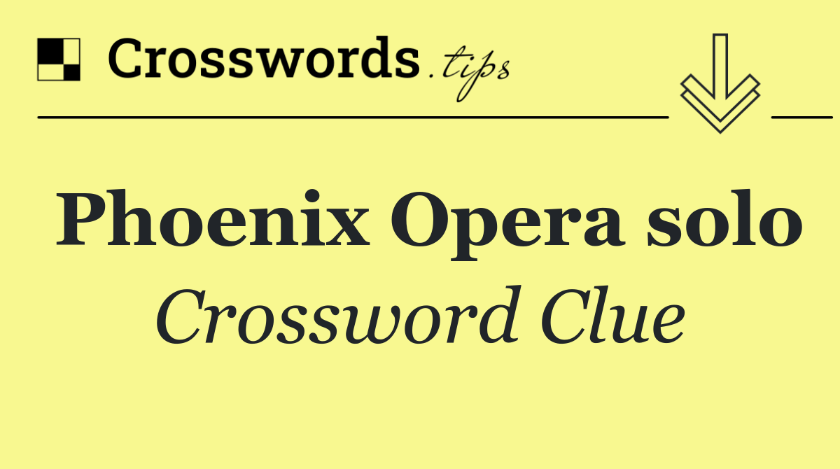 Phoenix Opera solo