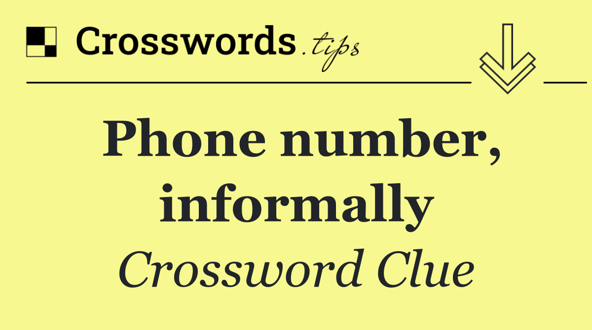 Phone number, informally