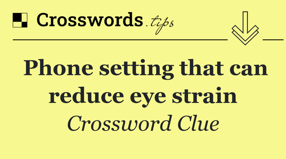 Phone setting that can reduce eye strain