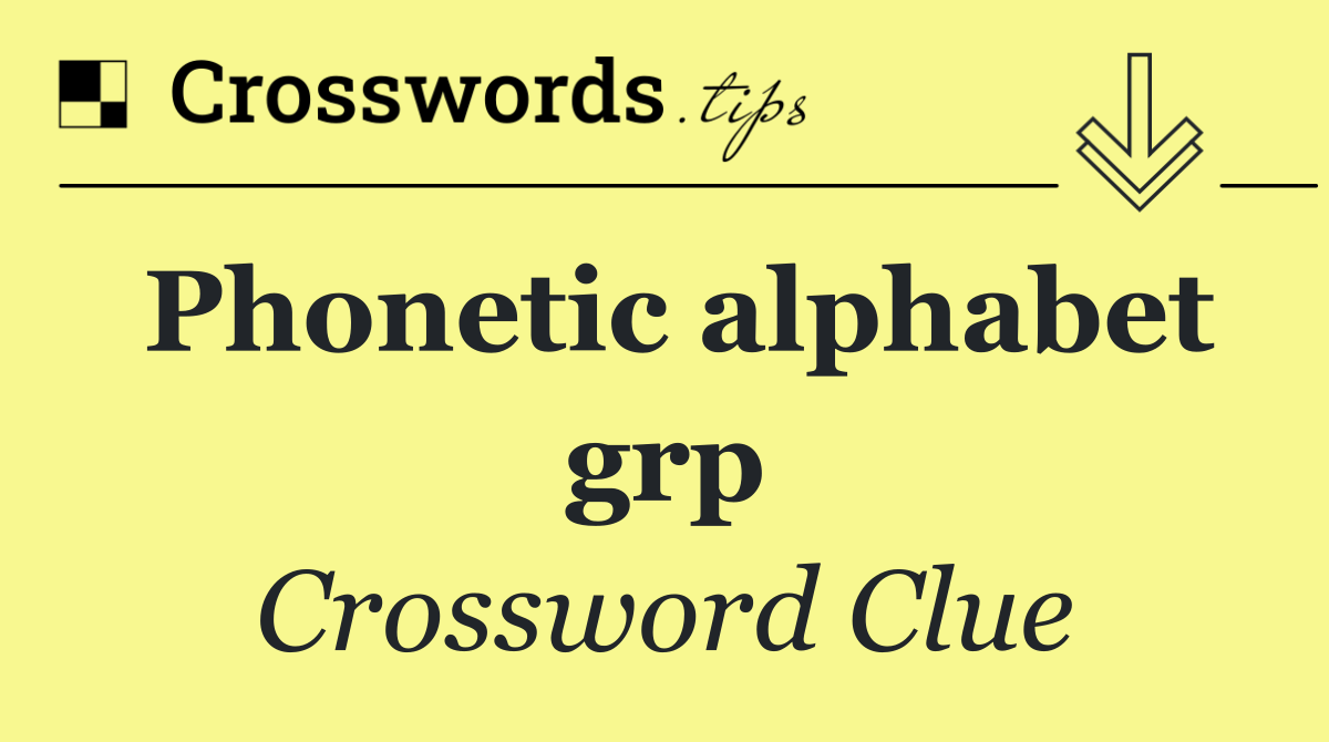 Phonetic alphabet grp