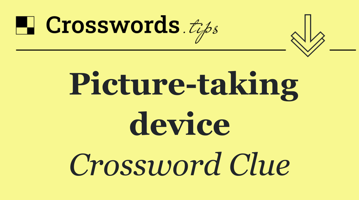 Picture taking device