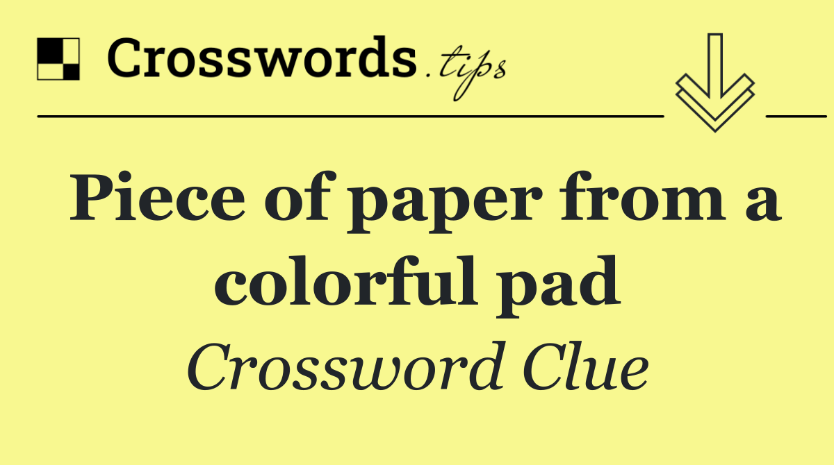 Piece of paper from a colorful pad
