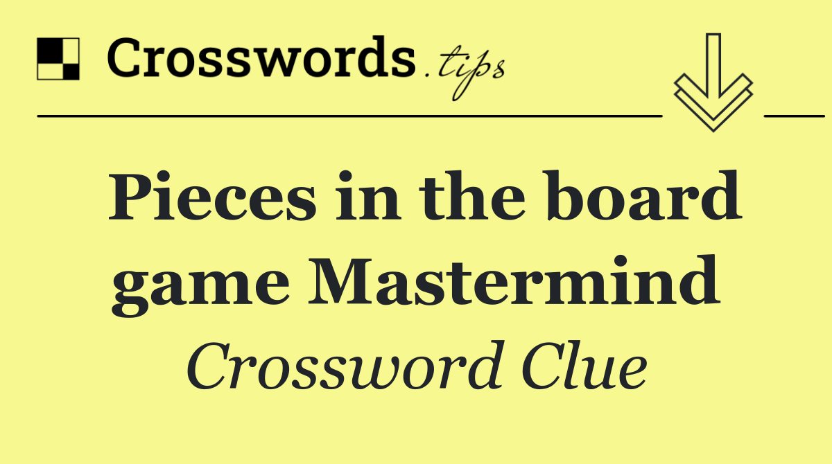 Pieces in the board game Mastermind