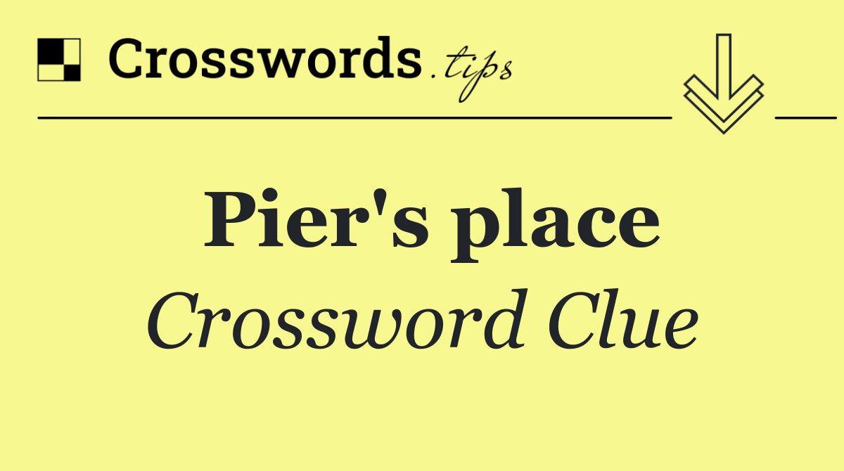 Pier's place