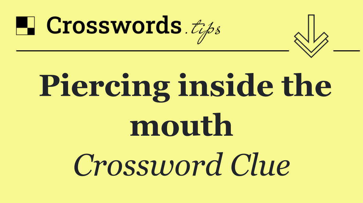 Piercing inside the mouth