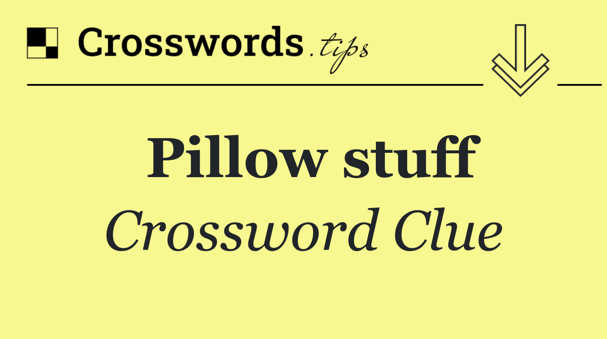 Pillow stuff