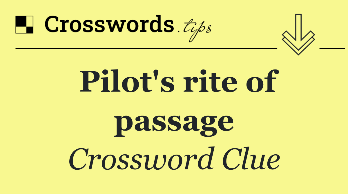 Pilot's rite of passage