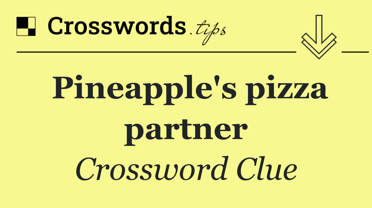 Pineapple's pizza partner