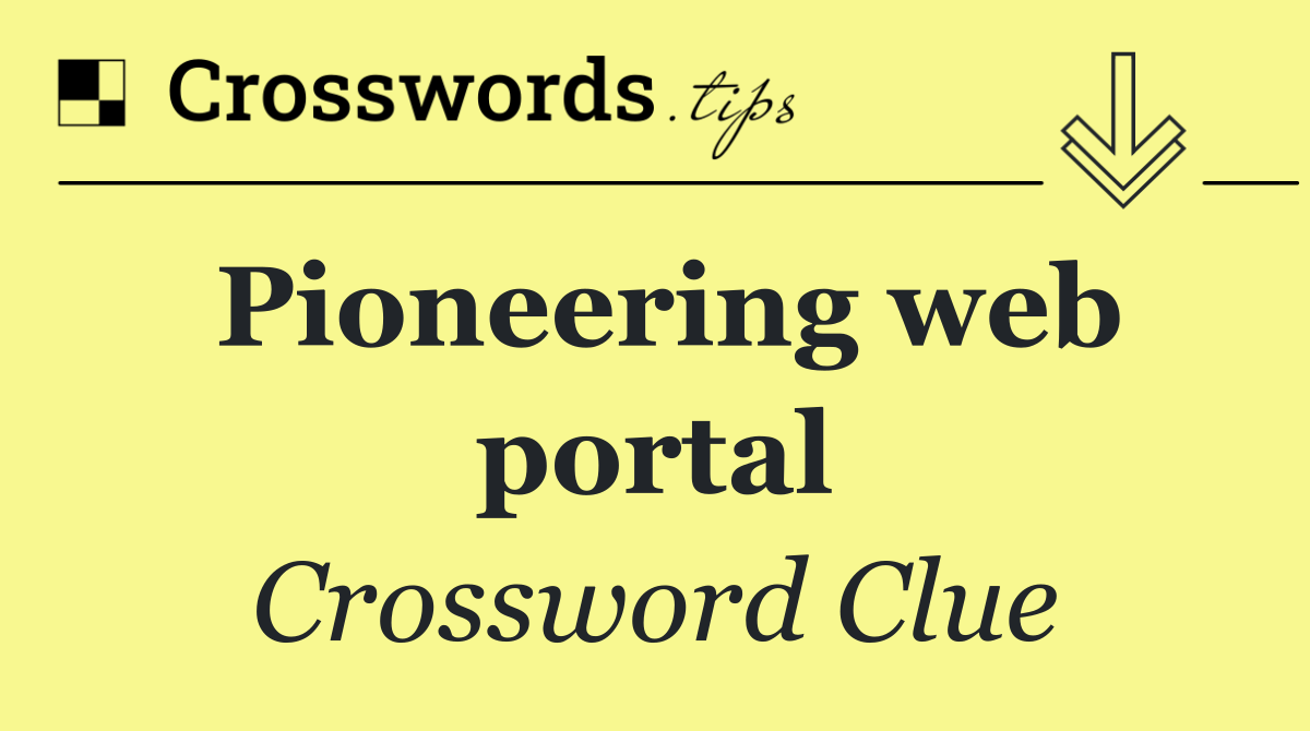 Pioneering web portal