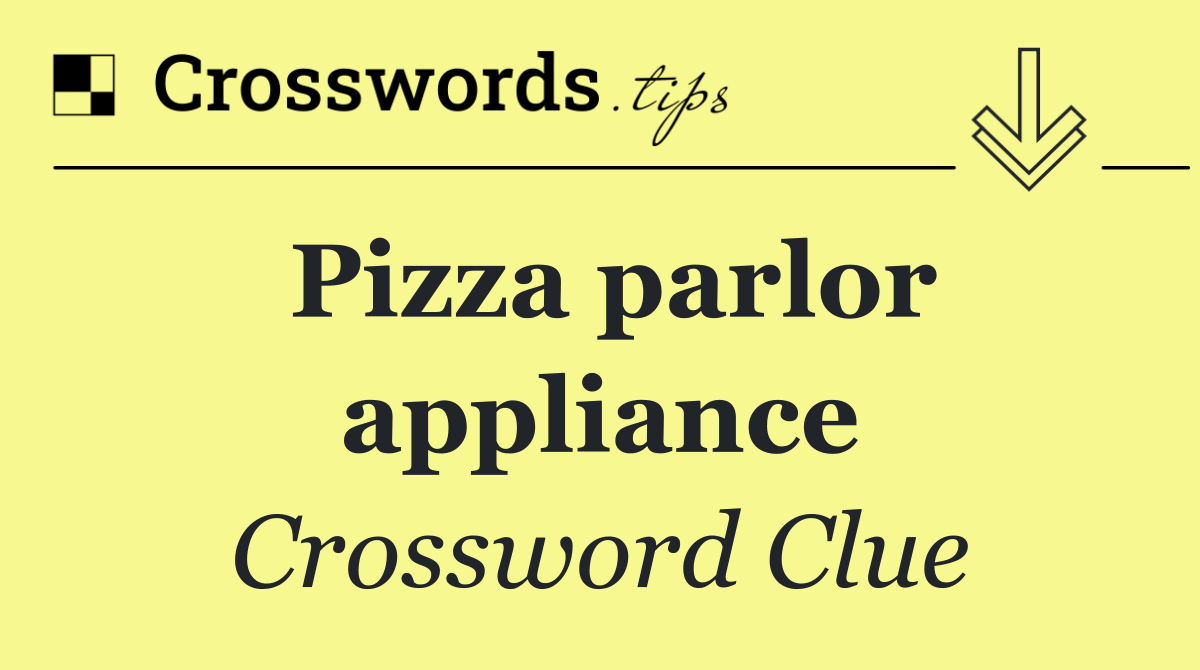 Pizza parlor appliance