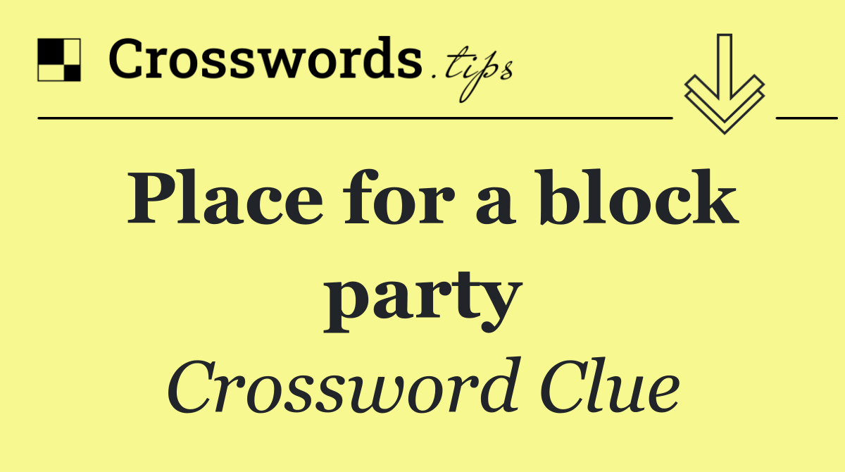 Place for a block party