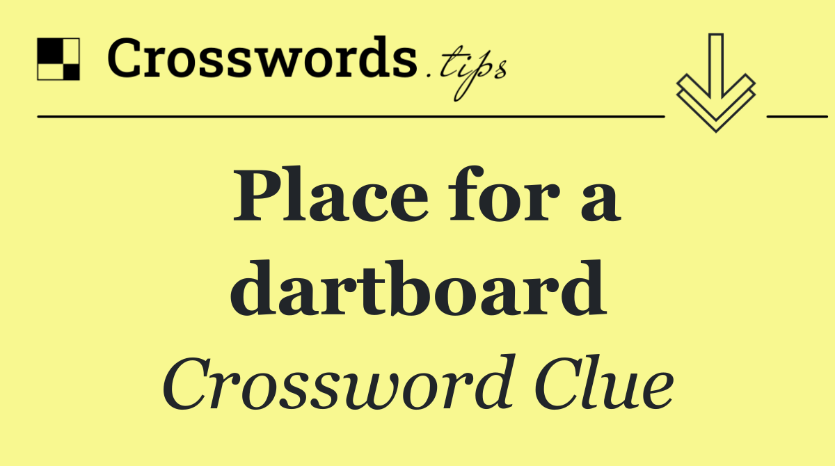 Place for a dartboard
