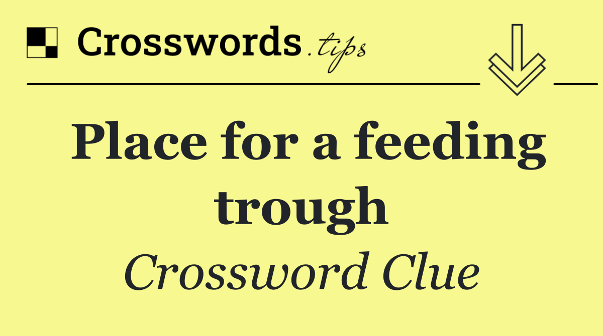 Place for a feeding trough