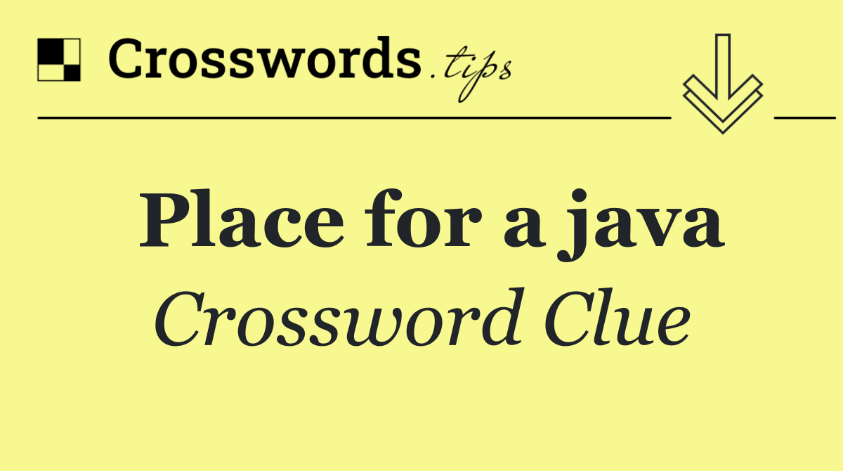 Place for a java