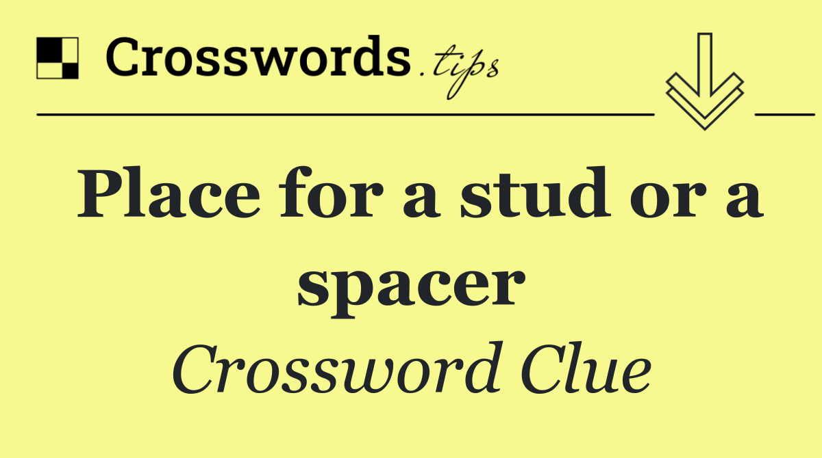 Place for a stud or a spacer