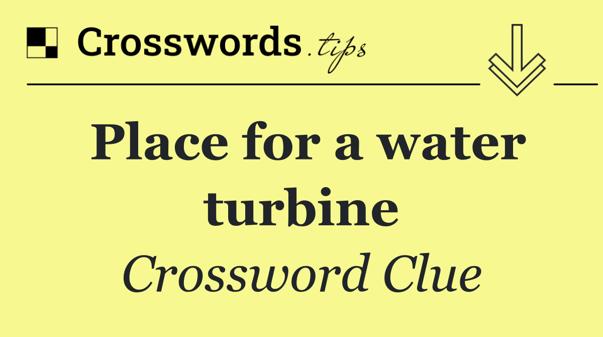Place for a water turbine