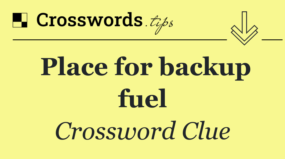 Place for backup fuel