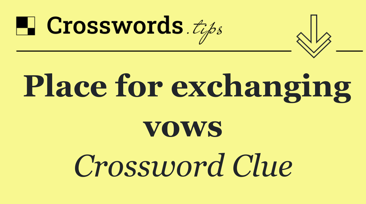Place for exchanging vows