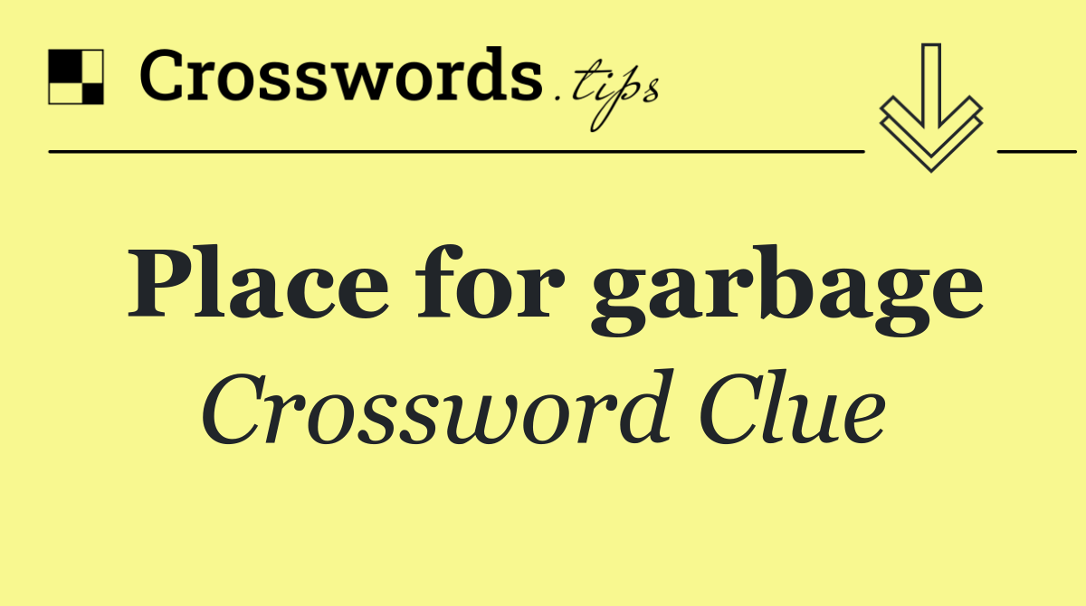 Place for garbage