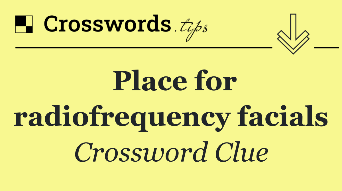 Place for radiofrequency facials