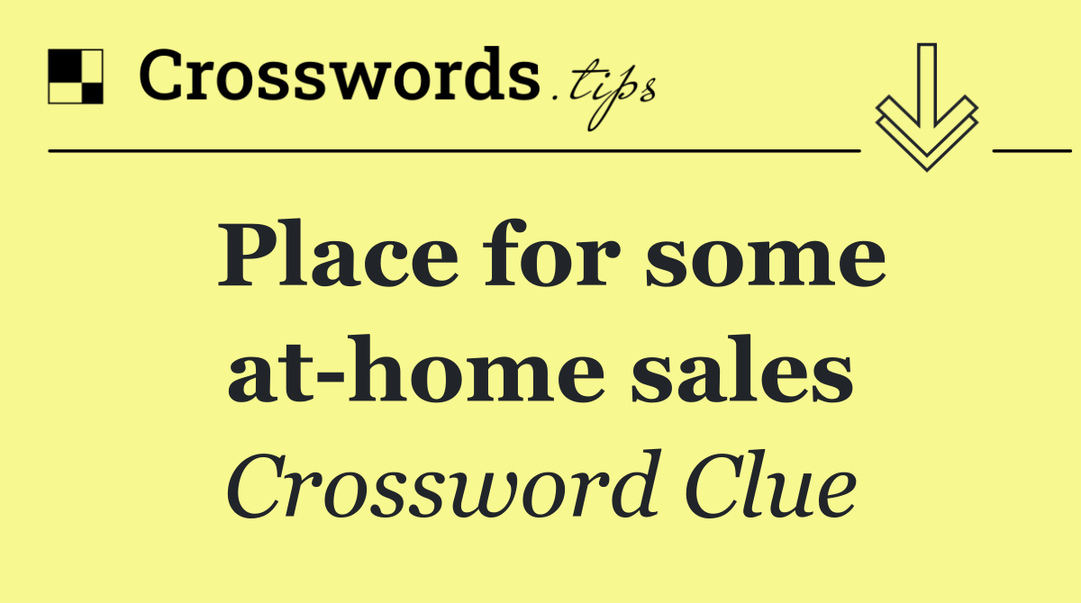 Place for some at home sales