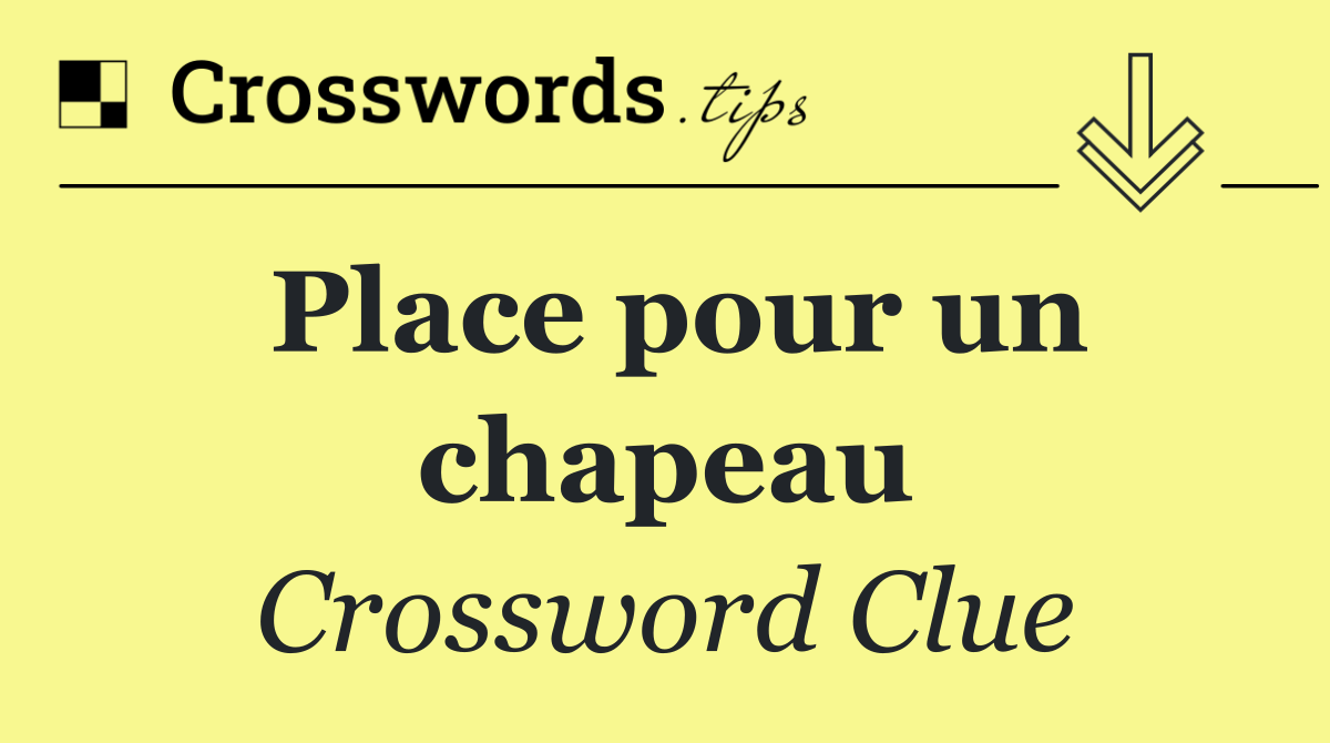 Place pour un chapeau