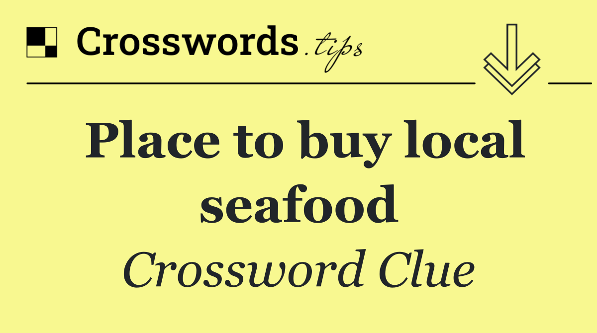 Place to buy local seafood