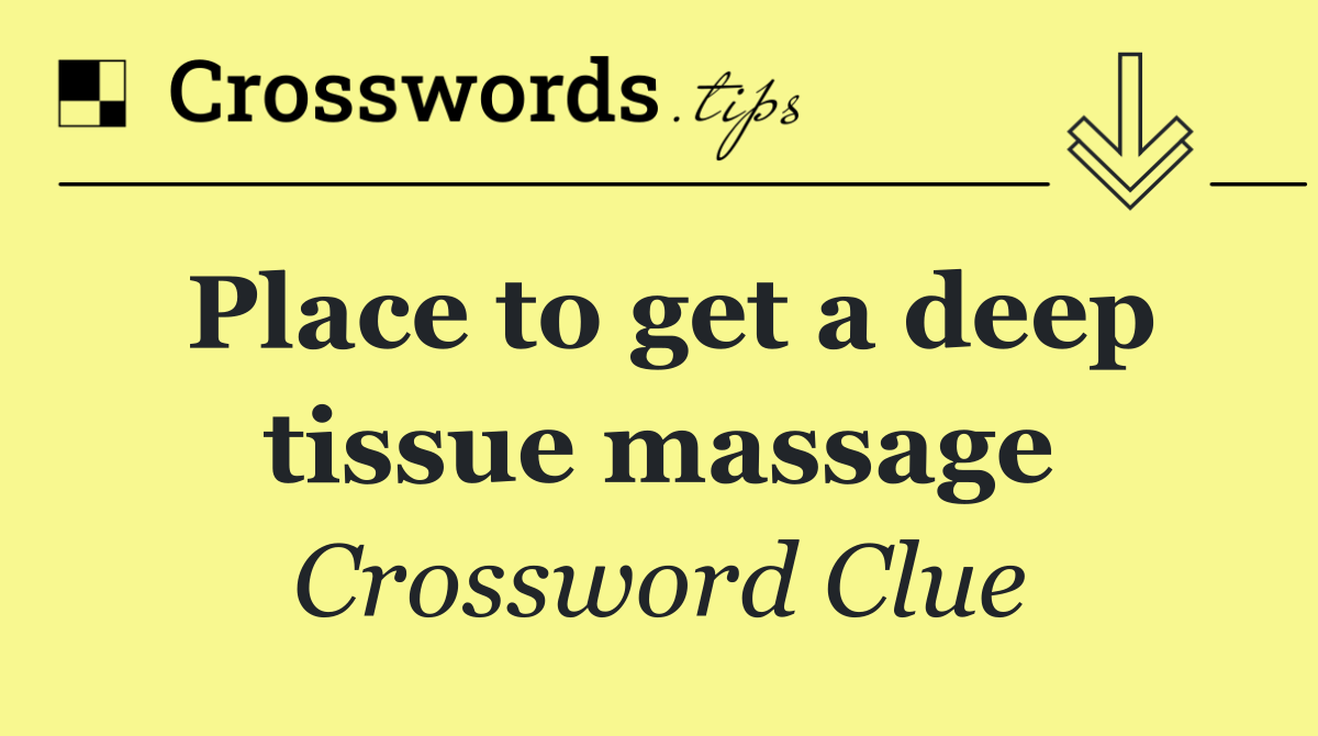 Place to get a deep tissue massage