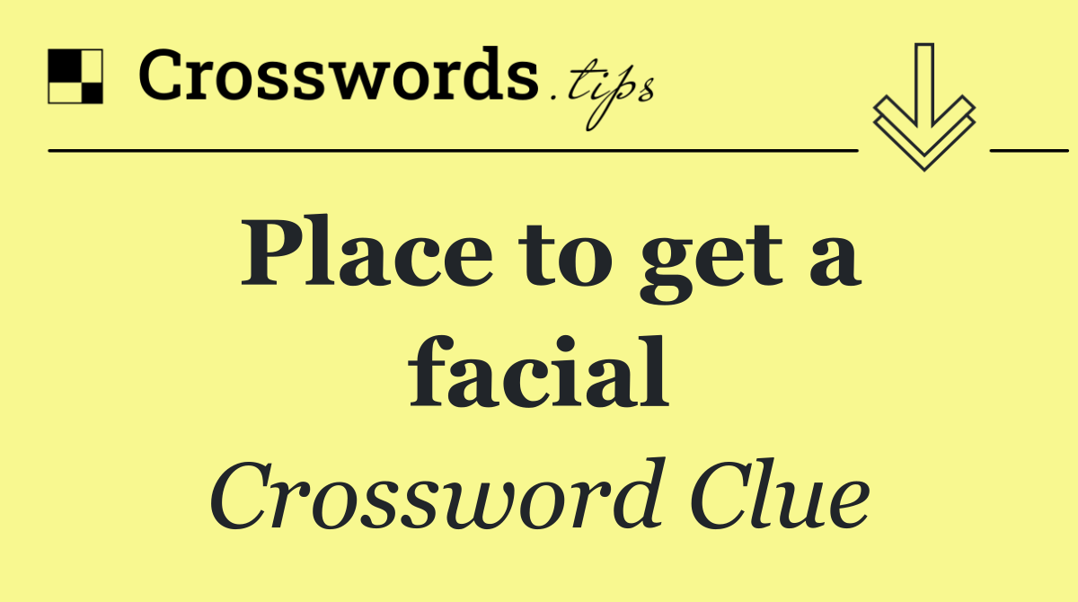 Place to get a facial