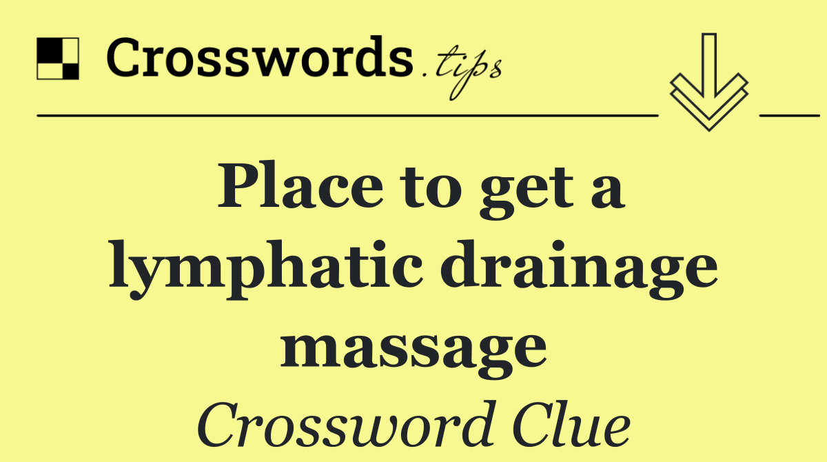 Place to get a lymphatic drainage massage