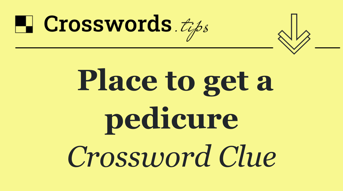 Place to get a pedicure