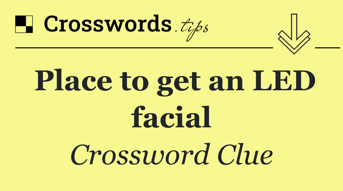 Place to get an LED facial