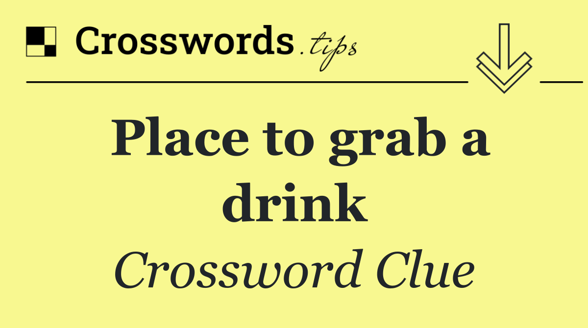 Place to grab a drink