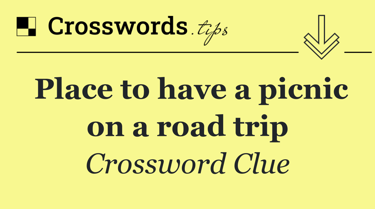 Place to have a picnic on a road trip