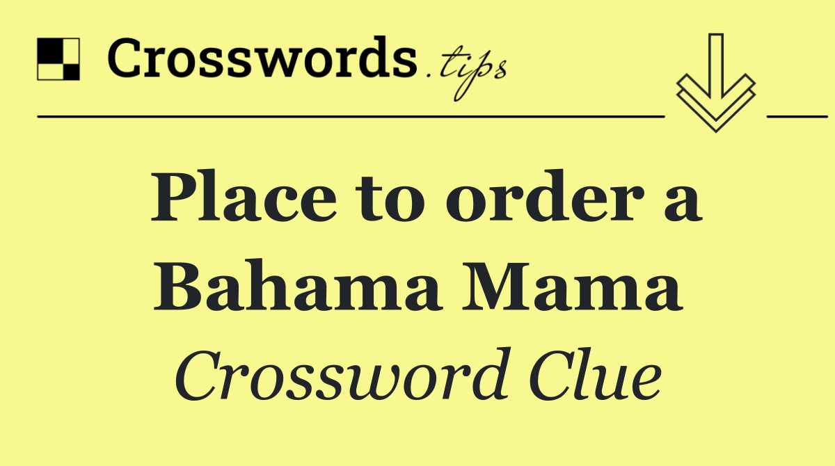 Place to order a Bahama Mama