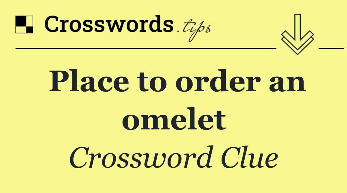 Place to order an omelet