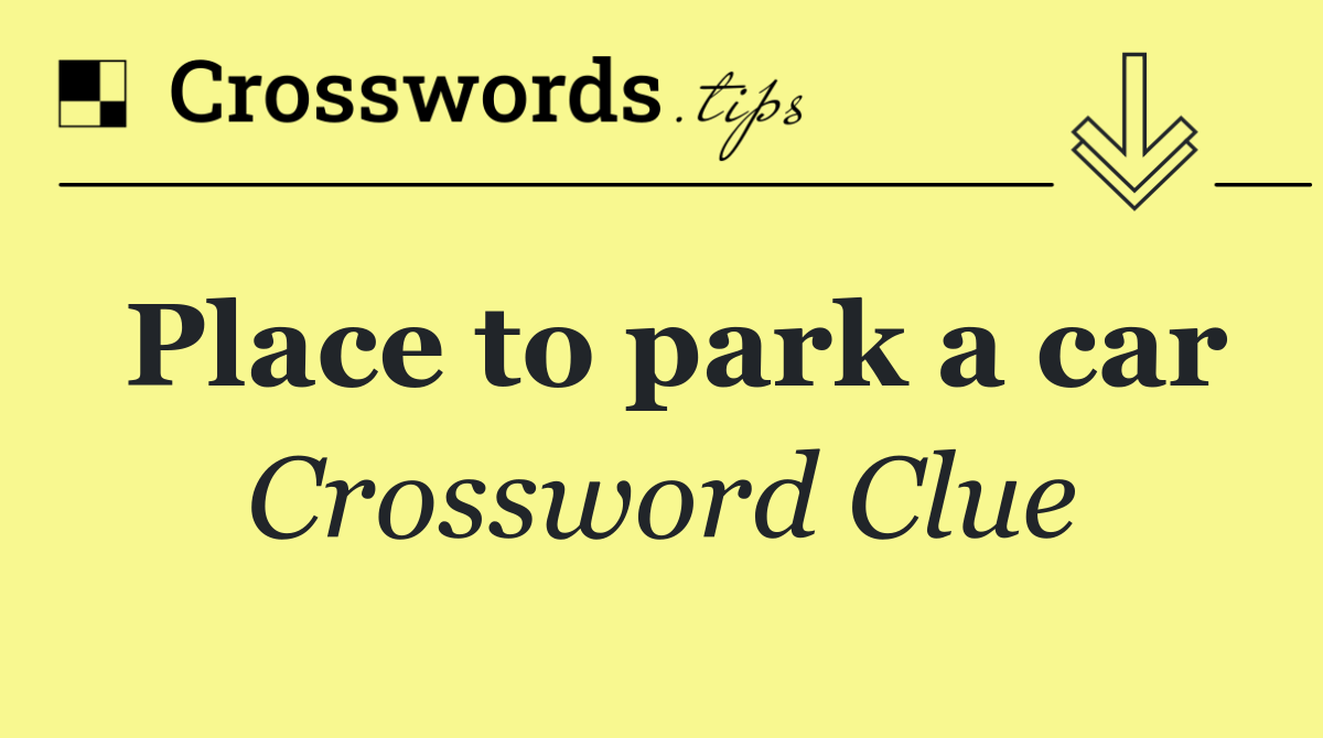 Place to park a car