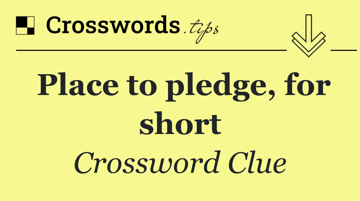Place to pledge, for short